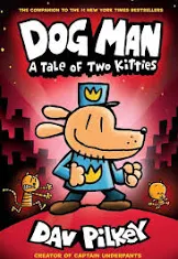 Dog Man 3: A Tale of Two Kitties from the Creator of Captain Underpants